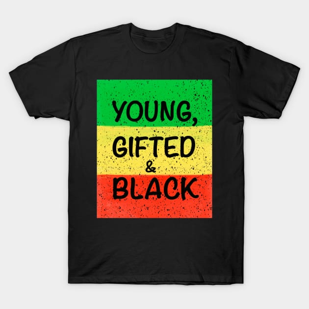 Young gifted and black  - Rasta colours Colors distressed pattern T-Shirt by Artonmytee